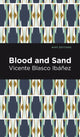 Book cover of: Blood and Sand. By: Vincente Blasco Ibáñez
