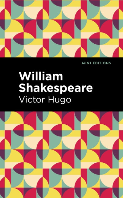Book cover of: William Shakespeare. By: Victor Hugo