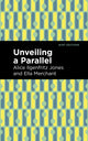 Book cover of: Unveiling a Parallel. By: Alice Ilgenfritz Jones