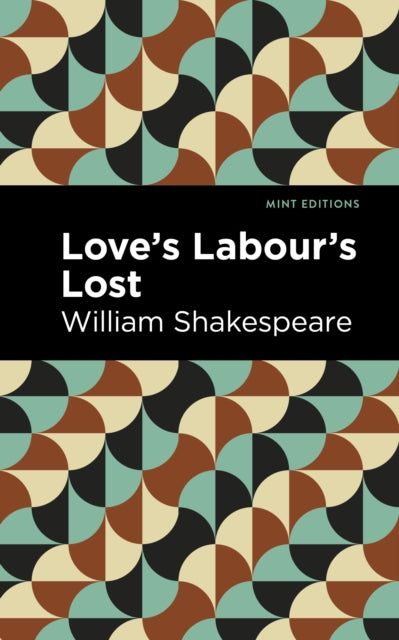 Book cover of: Love Labour's Lost. By: William Shakespeare