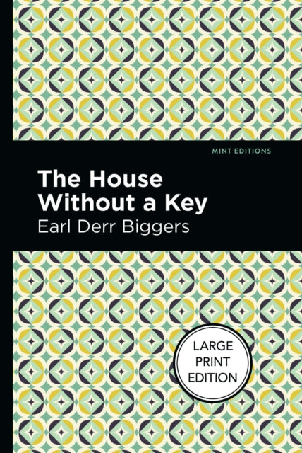 Book cover of: House Without A Key. By: Earl Derr Biggers