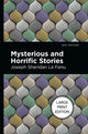 Book cover of: Mysterious And Horrific Stories. By: Joseph Sheridan Le Fanu