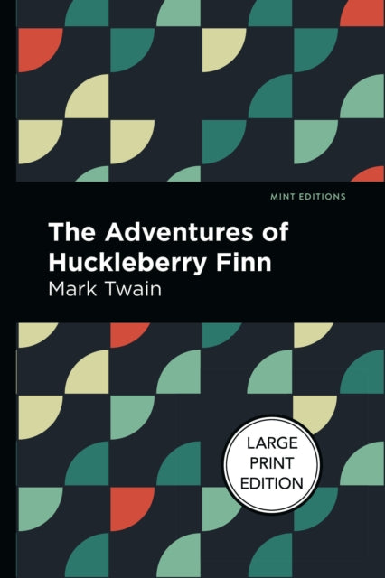 Book cover of: Adventures Of Huckleberry Finn. By: Mark Twain