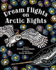Book cover of: Dream Flights on Arctic Nights. By: Brooke Hartman