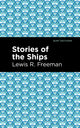 Book cover of: Stories of the Ships. By: Freeman, Lewis R.
