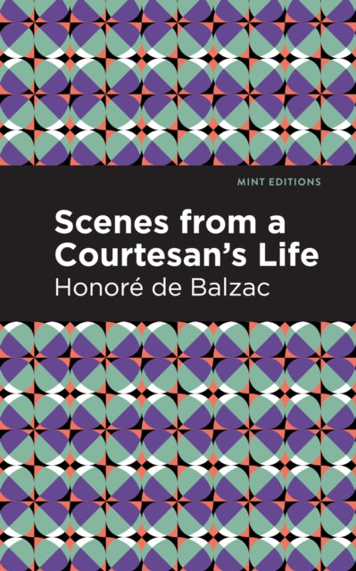 Book cover of: Scenes from a Courtesan's Life. By: Honoré de Balzac