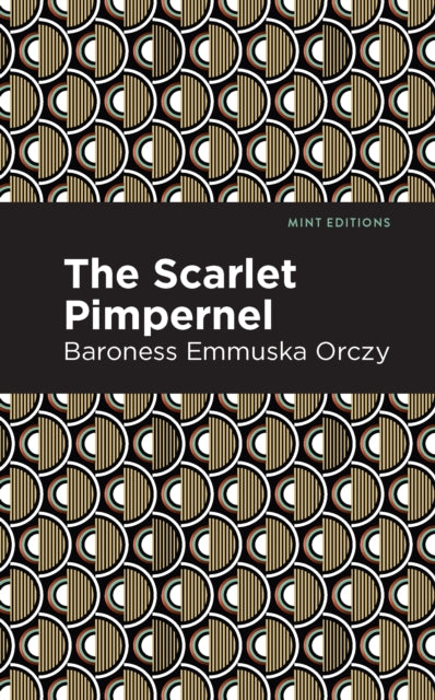 Book cover of: Scarlet Pimpernel. By: Emmuska Orczy, Baroness Orczy