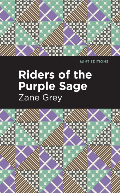 Book cover of: Riders of the Purple Sage. By: Zane Grey