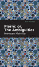 Book cover of: Pierre (Or, the Ambiguities). By: Herman Melville