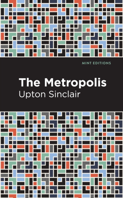 Book cover of: Metropolis. By: Upton Sinclair