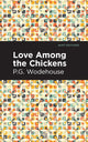 Book cover of: Love Among the Chickens. By: P. G. Wodehouse