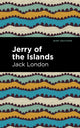 Book cover of: Jerry of the Islands. By: Jack London