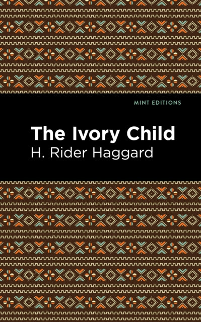 Book cover of: Ivory Child. By: H. Rider Haggard