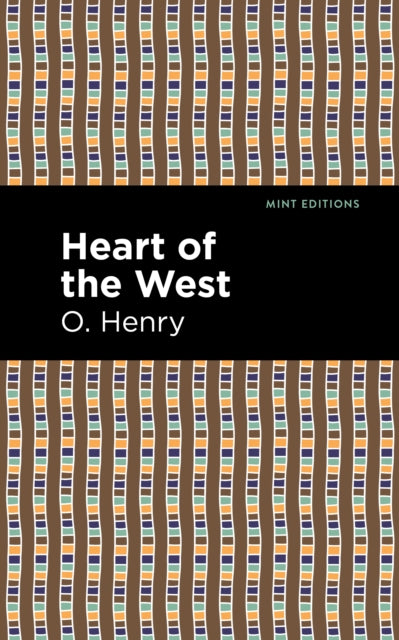 Book cover of: Heart of the West. By: Mint Editions