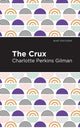 Book cover of: Crux. By: Charlotte Perkins Gilman