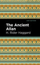 Book cover of: Ancient Allan. By: H. Rider Haggard
