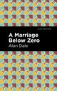 Book cover of: Marriage Below Zero. By: Alan Dale
