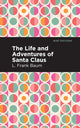 Book cover of: Life and Adventures of Santa Claus. By: L. Frank Baum