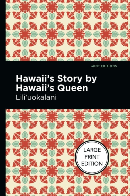 Book cover of: Hawaii's Story by Hawaii's Queen. By: Liliuokalani Queen of Hawaii