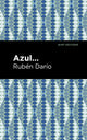 Book cover of: Azul. By: Rubén Darío
