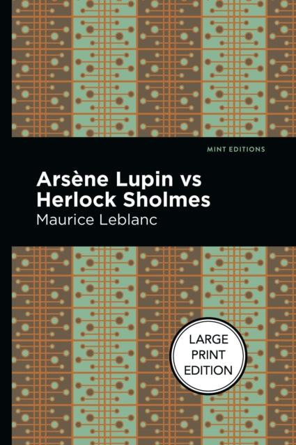 Book cover of: Arsene Lupin vs Herlock Sholmes. By: Maurice Leblanc