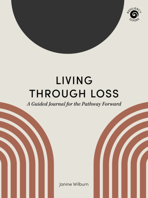 Book cover of: Living Through Loss. By: Janine Wilburn
