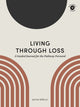Book cover of: Living Through Loss. By: Janine Wilburn