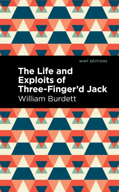 Book cover of: Life and Exploits of Three-Finger'd Jack. By: William Burdett