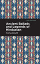 Book cover of: Ancient Ballads and Legends of Hindustan. By: Toru Dutt