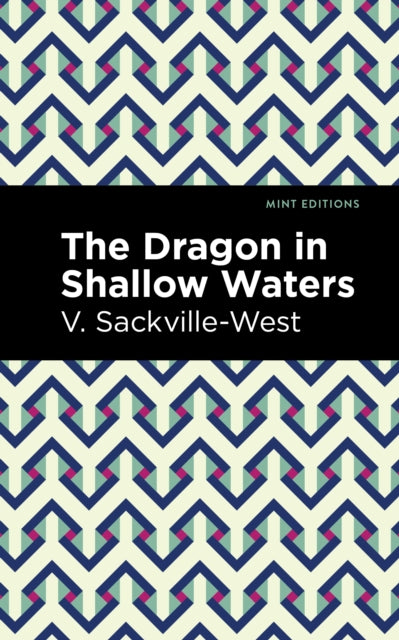 Book cover of: Dragon in Shallow Waters. By: Vita Sackville-West