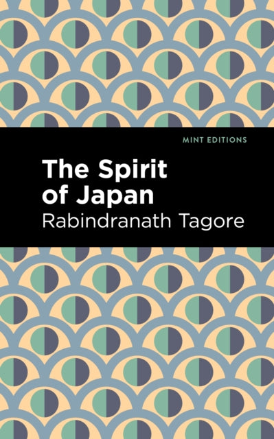 Book cover of: Spirit of Japan. By: Rabindranath Tagore