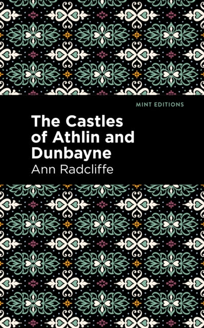 Book cover of: Castles of Athlin and Dunbayne. By: Ann Radcliffe