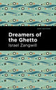 Book cover of: Dreamers of the Ghetto. By: Israel Zangwill