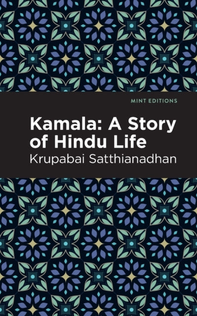 Book cover of: Kamala. By: Krupabai Satthianadhan