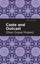 Book cover of: Caste and Outcast. By: Dhan Gopal Mukerji