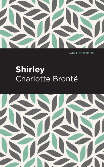 Book cover of: Shirley. By: Charlotte Brontë