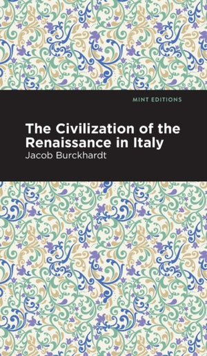 The Civilization of the Renaissance in Italy