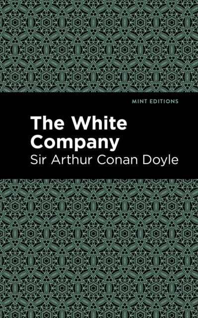 Book cover of: White Company. By: Arthur Conan Doyle