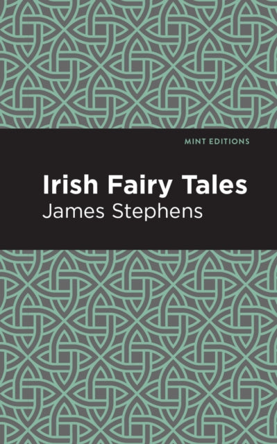 Book cover of: Irish Fairy Tales. By: James Stephens