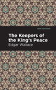 Book cover of: Keepers of the King's Peace. By: Edgar Wallace