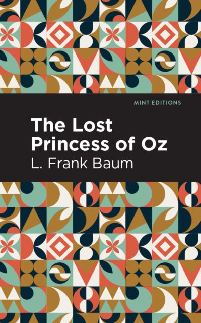 Book cover of: Lost Princess of Oz. By: L. Frank Baum