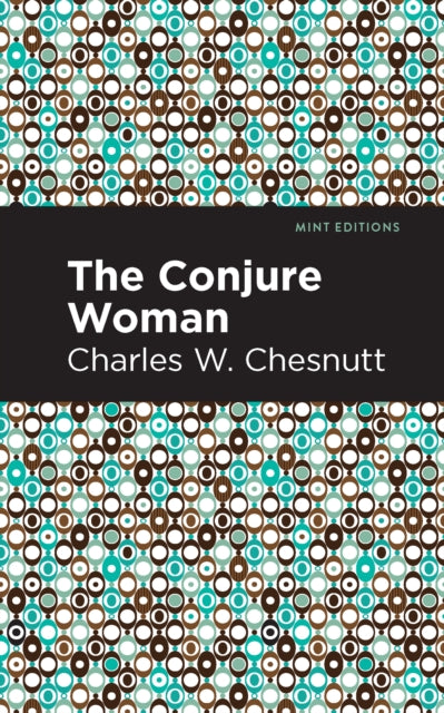 Book cover of: Conjure Woman. By: Charles W. Chesnutt