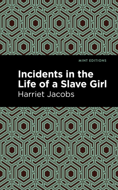 Book cover of: Incidents in the Life of a Slave Girl. By: Harriet A. Jacobs