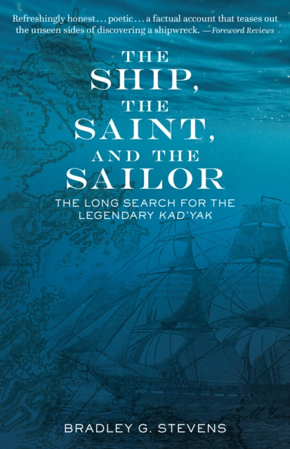 Book cover of: Ship, the Saint, and the Sailor. By: Bradley G. Stevens