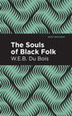 Book cover of: Souls of Black Folk. By: W. E. B. Du Bois