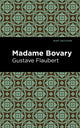 Book cover of: Madame Bovary. By: Gustave Flaubert