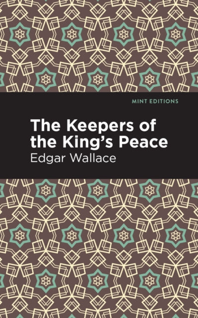 Book cover of: Keepers of the King's Peace. By: Edgar Wallace