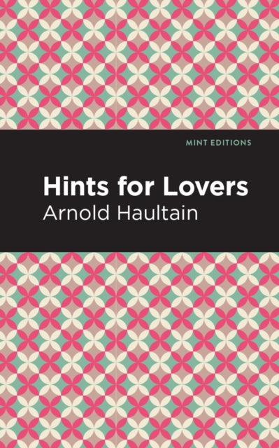 Book cover of: Hints for Lovers. By: Arnold Haultain