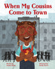 Book cover of: When My Cousins Come to Town. By: Angela Shanté