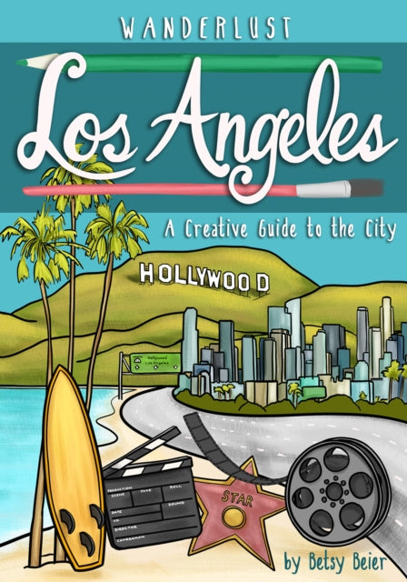Book cover of: Wanderlust Los Angeles. By: Betsy Beier